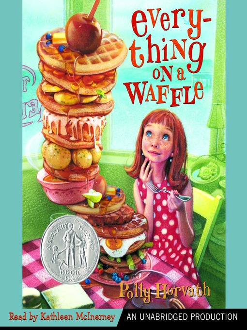 Title details for Everything on a Waffle by Polly Horvath - Wait list